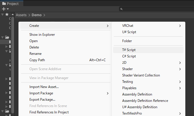 Project ビューの右クリックから Create、T# Script を選ぶところ
